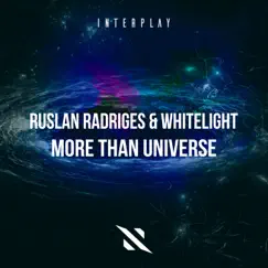 More Than Universe - Single by Ruslan Radriges & WhiteLight album reviews, ratings, credits