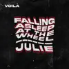 Falling Asleep at the Wheel / Julie - Single album lyrics, reviews, download