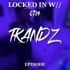 Locked In Freestyle (S1:E1) - Single by CT24 & Tkandz album reviews, ratings, credits