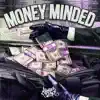 Money Minded - Single album lyrics, reviews, download