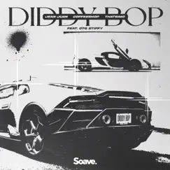 Diddy Bop (feat. OTG Stiffy) - Single by Jean Juan, Coffeeshop & Thatsimo album reviews, ratings, credits