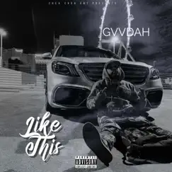 Like This - Single by Gvvdah album reviews, ratings, credits