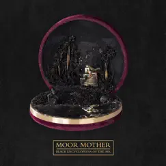 Black Encyclopedia of the Air by Moor Mother album reviews, ratings, credits