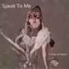 Speak To Me - Single album lyrics, reviews, download