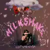 MILKSHAKE album lyrics, reviews, download