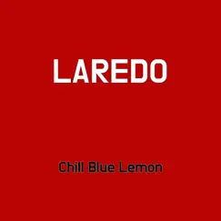 Laredo - Single by Chill Blue Lemon album reviews, ratings, credits