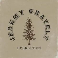 Evergreen - Single by Jeremy Gravely album reviews, ratings, credits