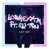 Let Go - Single album lyrics, reviews, download