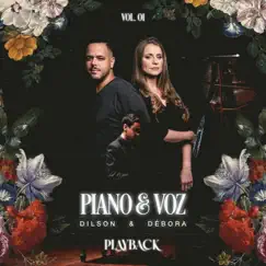 Dilson e Débora: Piano + Voz, Vol. 1 (Playback) by Dilson e Débora album reviews, ratings, credits