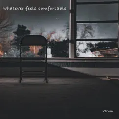 Whatever Feels Comfortable - Single by Verum album reviews, ratings, credits