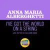 I've Got The World On A String (Live On The Ed Sullivan Show, July 13, 1958) - Single album lyrics, reviews, download