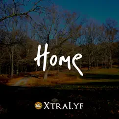 Home - Single by XtraLyf album reviews, ratings, credits