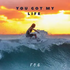 You got my life (Acoustic Version) - Single by F.O.G. album reviews, ratings, credits