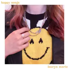 Happy Songs - Single by Lauryn Marie album reviews, ratings, credits