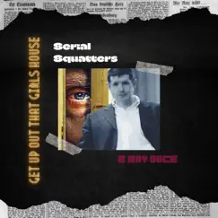 Serial Squatter - Single by B Boy Duce album reviews, ratings, credits