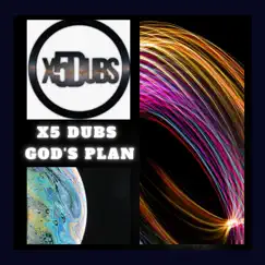 God's Plan - Single by X5 Dubs album reviews, ratings, credits