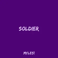 Soldier - Single by Myles! album reviews, ratings, credits