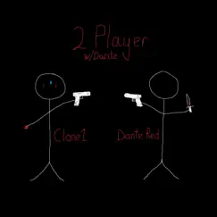 2 Player with Dante (feat. Dante Red) - Single by Clone1 album reviews, ratings, credits