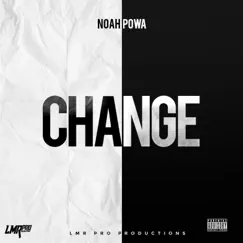 Change - Single by Noah Powa album reviews, ratings, credits