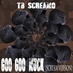 Goo Goo Muck (Scream Version Vocals Only 143 Bpm) Song Lyrics