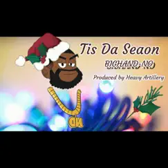 Tis Da Season (feat. Heavy Artillery Beatz) - Single by BIGHAND-NO album reviews, ratings, credits