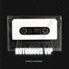 Notorious Vip (feat. Sleazy F Baby) - Single album lyrics, reviews, download