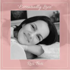 Essentially Love - Single by Rosi Botí album reviews, ratings, credits