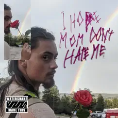 I Hope Mom Don't Hate Me (feat. Voji Reck) Song Lyrics