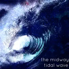 Tidal Wave - Single by The Midway album reviews, ratings, credits