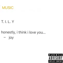 T.I.L.Y (Think I Love You) - Single by Jayskinn album reviews, ratings, credits