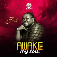 Awake My Soul - Single by Jachi album reviews, ratings, credits