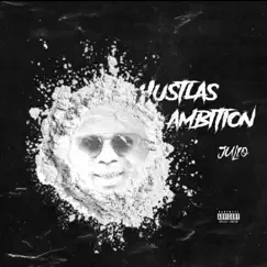 Hustlas Ambition - Single by Julioo Papi album reviews, ratings, credits