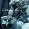 Outcast Song - EP album lyrics, reviews, download