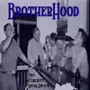 Brotherhood - Single album lyrics, reviews, download