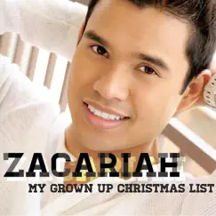 My Grown up Christmas List - Single by Zacariah album reviews, ratings, credits