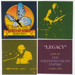 Legacy: Live A Shepherds Bush Empire 2006 by John Lees' Barclay James Harvest album reviews, ratings, credits