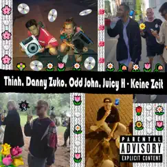 Keine Zeit (feat. Danny Zuko, Odd John & Juicy H) Song Lyrics