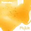 Pancake - Single album lyrics, reviews, download