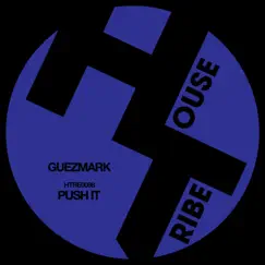 PUSH IT - Single by Guezmark album reviews, ratings, credits