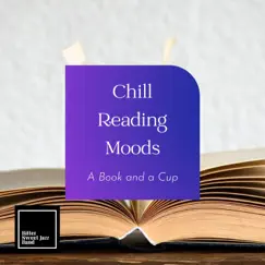 Chill Reading Moods - A Book and a Cup by Bitter Sweet Jazz Band album reviews, ratings, credits