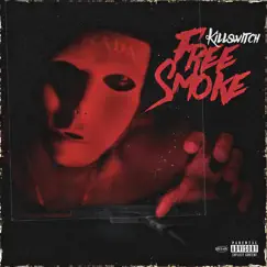 Free Smoke by Killswitch album reviews, ratings, credits