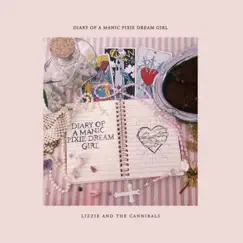 Diary of a Manic Pixie Dream Girl - EP by Lizzie And The Cannibals album reviews, ratings, credits