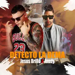 Detecto la Dema - Single by Jesus Brillo & Jaudy album reviews, ratings, credits