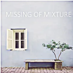 Missing of Mixture - Single by Dj Duke album reviews, ratings, credits