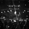 New To Me (feat. Dante) - Single album lyrics, reviews, download