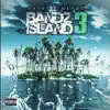 Bandz Island 3 album lyrics, reviews, download