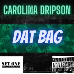 Dat Bag - Single by T Gunz Aka Carolina Dripson album reviews, ratings, credits