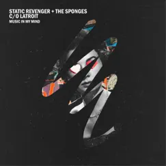 Music In My Mind - Single by Static Revenger, The Sponges & Latroit album reviews, ratings, credits