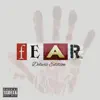 Fear (Deluxe Edition) album lyrics, reviews, download