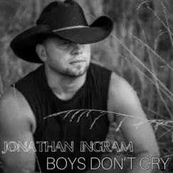 Boys Don't Cry - Single by Jonathan Ingram album reviews, ratings, credits